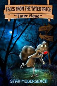 Tales From The Tater Patch