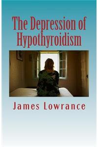 The Depression of Hypothyroidism