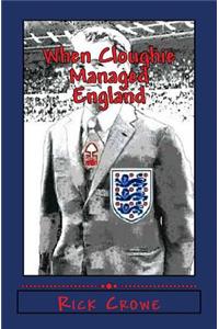 When Cloughie Managed England