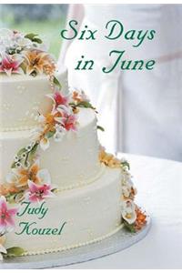 Six Days in June