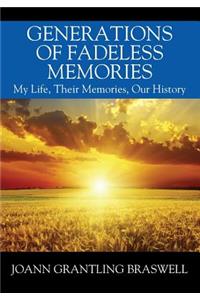 Generations of Fadeless Memories