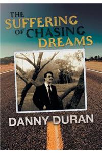 The Suffering of Chasing Dreams