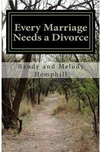 Every Marriage Needs a Divorce: The Pathway to Healing and Hope