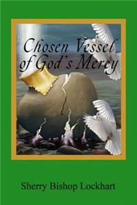 Chosen Vessel of God's Mercy