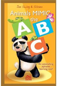 Animals Mimic the ABC. An astonishing alphabet learning tool!