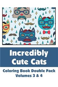 Incredibly Cute Cats Coloring Book Double Pack (Volumes 3 & 4)