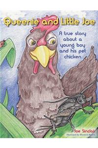 Queenie and Little Joe: A true story about a young boy and his pet chicken