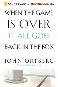 When the Game Is Over, It All Goes Back in the Box