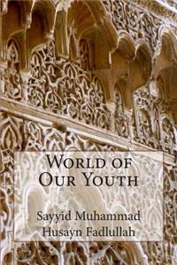 World of Our Youth