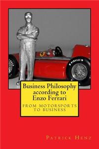 Business Philosophy According to Enzo Ferrari: From Motorsports to Business