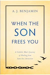 When the Son Frees You