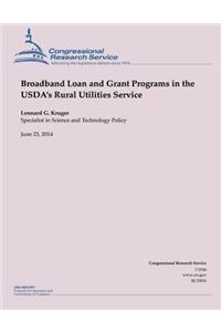 Broadband Loan and Grant Programs in the USDA's Rural Utilities Service