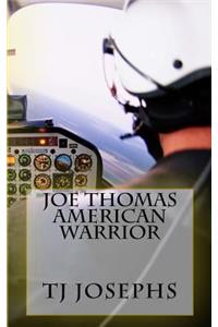 Joe Thomas American Warrior