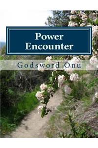 Power Encounter: The Inferior Power Bows to the Superior Power