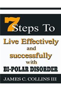 7 Steps To Live Effectively And Successfully With Bipolar Disorder