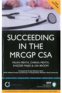 Succeeding in the Mrcgp CSA: Common Scenarios and Revision Notes for the Clinical Skills Assessment