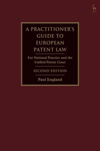 Practitioner's Guide to European Patent Law