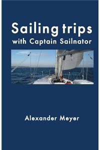 Sailing Trips with Captain Sailnator