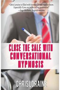 Close The Sale With Conversational Hypnosis