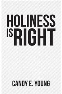 Holiness is Right