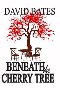 BENEATH the CHERRY TREE