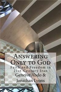 Answering Only to God