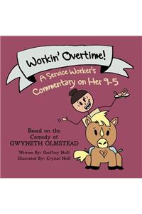 Workin' Overtime!