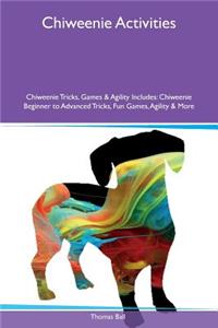 Chiweenie Activities Chiweenie Tricks, Games & Agility Includes: Chiweenie Beginner to Advanced Tricks, Fun Games, Agility & More