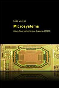 Microsystems: Micro-Electro-Mechanical Systems (MEMS)