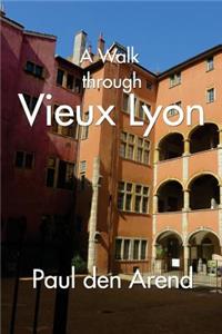 Walk Through Vieux Lyon