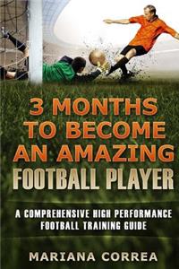 3 MONTHS TO BECOME An AMAZING FOOTBALL PLAYER