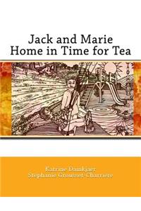 Jack and Marie Home in Time for Tea
