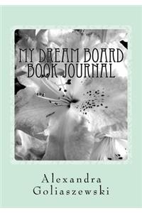My Dream Board Book Journal