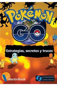 Pokémon GO: Estrategias, secretos y trucos