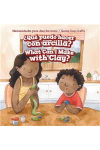 ¿Qué Puedo Hacer Con Arcilla? / What Can I Make with Clay?
