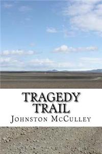 Tragedy Trail