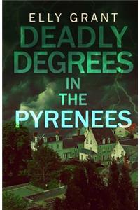 Deadly Degrees in the Pyrenees