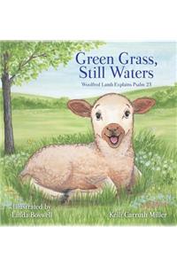 Green Grass & Still Waters