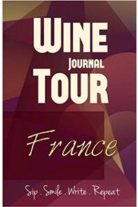 France Wine Tour Journal
