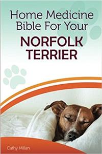 Home Medicine Bible for Your Norfolk Terrier