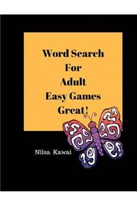 Word Search For Adult Easy Games Great!: large print puzzles game books word finds games