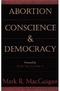 Abortion, Conscience and Democracy
