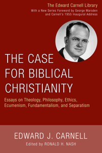 Case for Biblical Christianity