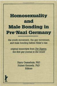 Homosexuality and Male Bonding in Pre-Nazi Germany