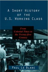 Short History of the U.S. Working Class