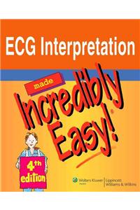 ECG Interpretation Made Incredibly Easy!