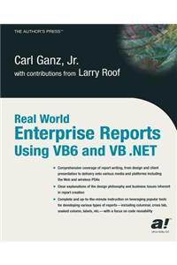 Real World Enterprise Reports Using VB6 And VB .NET