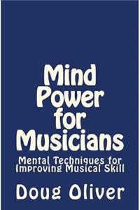 Mind Power for Musicians