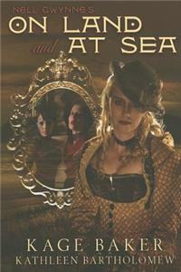 Nell Gwynne's on Land and at Sea: Or, Who We Did on Our Summer Holidays