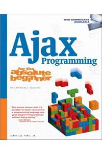 Ajax Programming for the Absolute Beginner